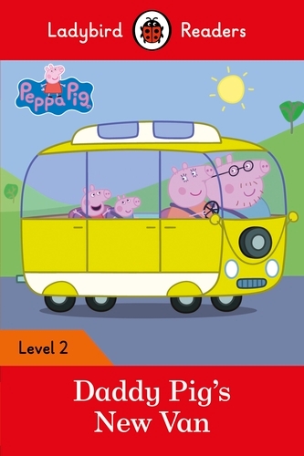 Book cover of Ladybird Readers Level 2 - Peppa Pig - Daddy Pig's New Van (ELT Graded Reader) by Peppa Pig, Ladybird