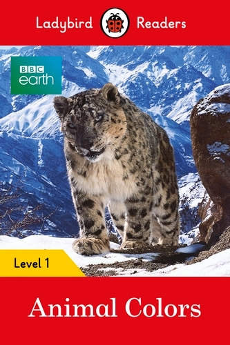 Book cover of Ladybird Readers Level 1 - BBC Earth - Animal Colours (ELT Graded Reader) by Ladybird
