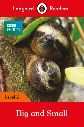Book cover of Ladybird Readers Level 2 - BBC Earth - Big and Small (ELT Graded Reader) by Ladybird