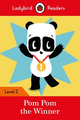 Book cover of Ladybird Readers Level 2 - Pom Pom the Winner (ELT Graded Reader) by Ladybird, Sophy Henn