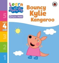Book cover of Learn with Peppa Phonics Level 4 Book 20 – Bouncy Kylie Kangaroo (Phonics Reader) by Peppa Pig