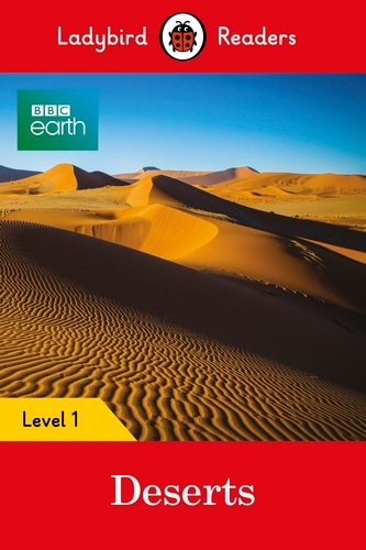 Book cover of Ladybird Readers Level 1 - BBC Earth - Deserts (ELT Graded Reader) by Ladybird