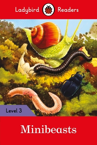 Book cover of Ladybird Readers Level 3 - Minibeasts (ELT Graded Reader) by Ladybird