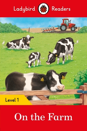 Book cover of Ladybird Readers Level 1 - On the Farm (ELT Graded Reader) by Ladybird