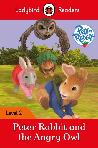 Book cover of Ladybird Readers Level 2 - Peter Rabbit - Peter Rabbit and the Angry Owl (ELT Graded Reader) by Ladybird, Beatrix Potter