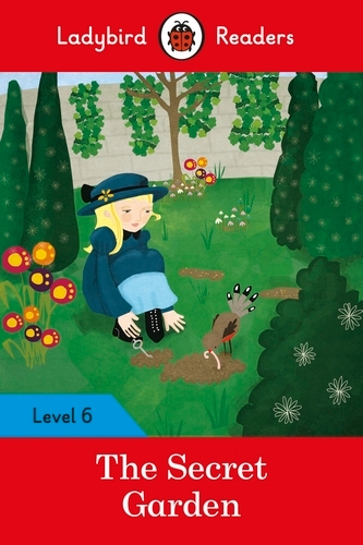 Book cover of Ladybird Readers Level 6 - The Secret Garden (ELT Graded Reader) by Ladybird