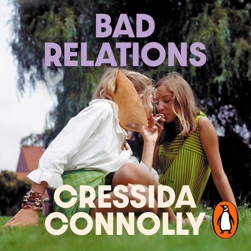 Book cover of Bad Relations by Cressida Connolly