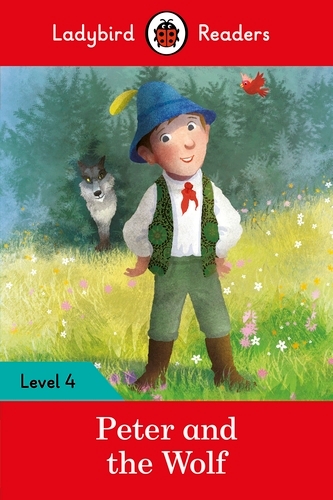 Book cover of Ladybird Readers Level 4 - Peter and the Wolf (ELT Graded Reader) by Ladybird