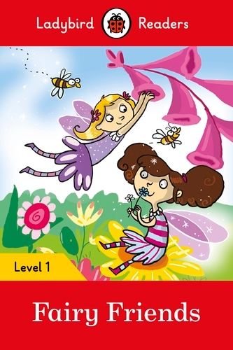 Book cover of Ladybird Readers Level 1 - Fairy Friends (ELT Graded Reader) by Ladybird