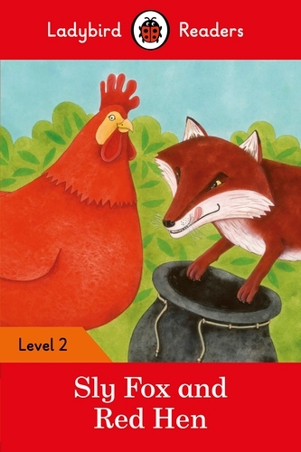 Book cover of Ladybird Readers Level 2 - Sly Fox and Red Hen (ELT Graded Reader) by Ladybird