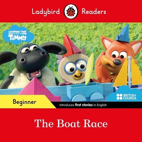 Book cover of Ladybird Readers Beginner Level - Timmy Time - The Boat Race (ELT Graded Reader) by Ladybird