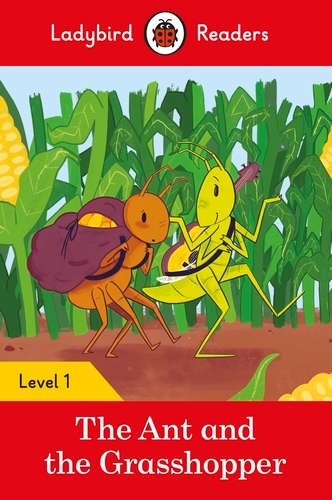 Book cover of Ladybird Readers Level 1 - The Ant and the Grasshopper (ELT Graded Reader) by Ladybird