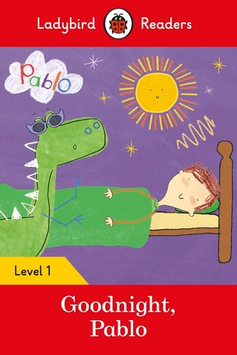Book cover of Ladybird Readers Level 1 - Pablo - Goodnight Pablo (ELT Graded Reader) by Ladybird, Pablo