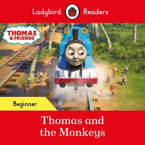 Book cover of Ladybird Readers Beginner Level - Thomas the Tank Engine - Thomas and the Monkeys (ELT Graded Reader) by Ladybird, Thomas the Tank Engine