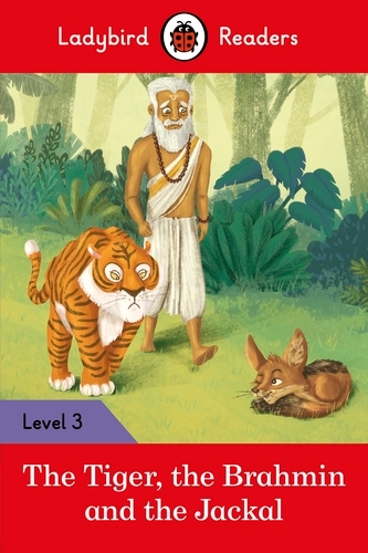 Book cover of Ladybird Readers Level 3 - Tales from India - The Tiger, The Brahmin and the Jackal (ELT Graded Reader) by Ladybird