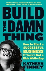 Book cover of Build The Damn Thing by Kathryn Finney