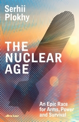 Book cover of The Nuclear Age by Serhii Plokhy