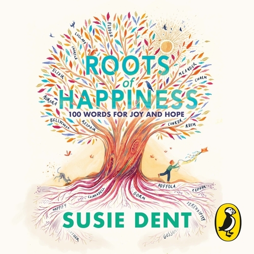 Book cover of Roots of Happiness by Susie Dent
