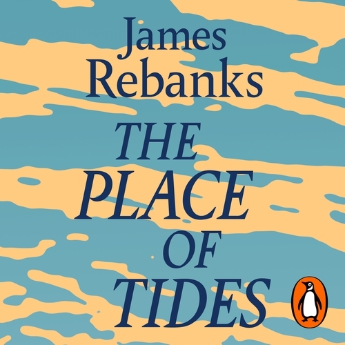 Book cover of The Place of Tides by James Rebanks