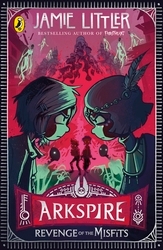 Book cover of Arkspire 3: Revenge of the Misfits by Jamie Littler