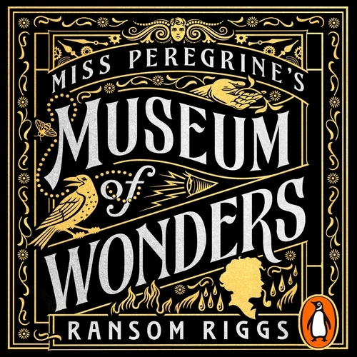 Book cover of Miss Peregrine's Museum of Wonders by Ransom Riggs