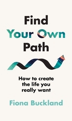 Book cover of Find Your Own Path by Fiona Buckland
