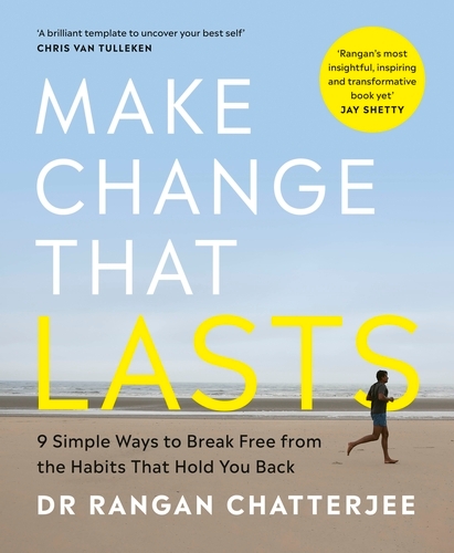 Book cover of Make Change That Lasts by Rangan Chatterjee