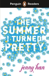 Book cover of Penguin Readers Level 3: The Summer I Turned Pretty (ELT Graded Reader) by Jenny Han