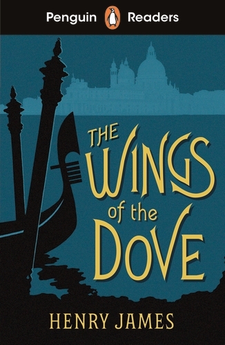 Book cover of Penguin Readers Level 5: The Wings of the Dove (ELT Graded Reader) by Henry James