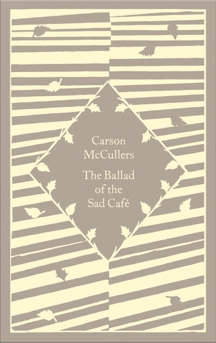 Book cover of The Ballad of the Sad Café by Carson McCullers