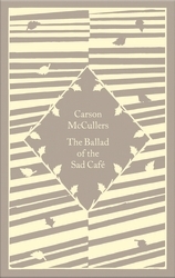 Book cover of The Ballad of the Sad Café by Carson McCullers