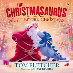 Book cover of The Christmasaurus and the Night Before Christmas by Tom Fletcher