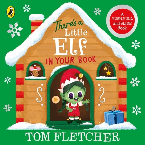 Book cover of There’s a Little Elf in Your Book by Tom Fletcher