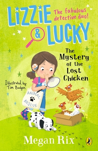 Book cover of #4 - Lizzie and Lucky: The Mystery of the Lost Chicken by Megan Rix