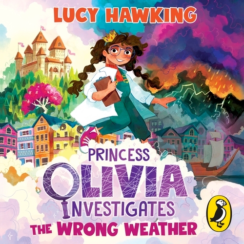 Book cover of Princess Olivia Investigates: The Wrong Weather by Lucy Hawking