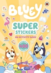 Book cover of Bluey: Super Stickers by Bluey