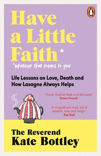 Book cover of Have A Little Faith by Kate Bottley