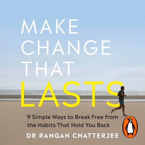 Book cover of Make Change That Lasts by Rangan Chatterjee