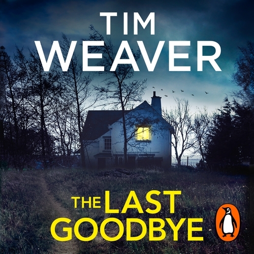 Book cover of The Last Goodbye by Tim Weaver
