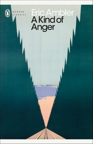 Book cover of A Kind of Anger by Eric Ambler