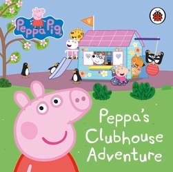 Book cover of Peppa Pig: Peppa's Clubhouse Adventure by Peppa Pig