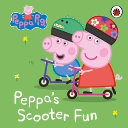 Book cover of Peppa Pig: Peppa’s Scooter Fun by Peppa Pig