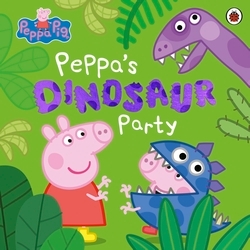 Book cover of Peppa Pig: Peppa's Dinosaur Party by Peppa Pig