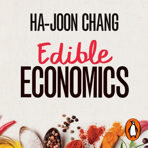 Book cover of Edible Economics by Ha-Joon Chang