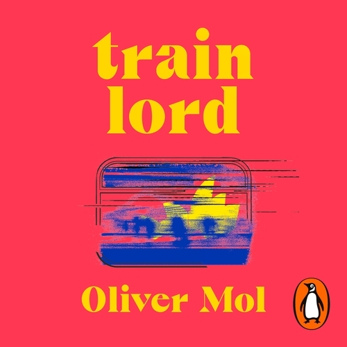 Book cover of Train Lord by Oliver Mol