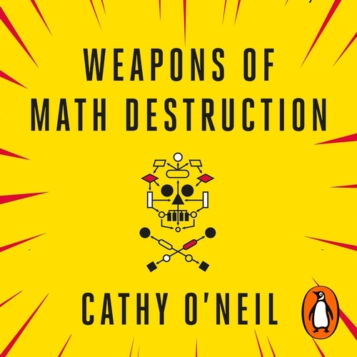 Book cover of Weapons of Math Destruction by Cathy O'Neil
