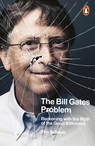 Book cover of The Bill Gates Problem by Tim Schwab