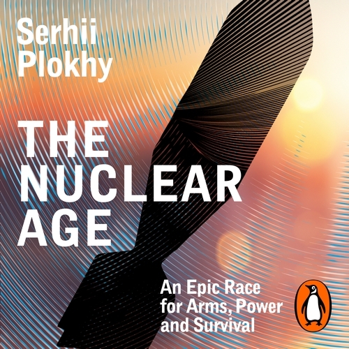 Book cover of The Nuclear Age by Serhii Plokhy