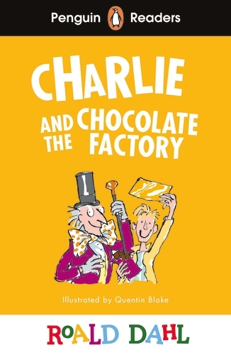 Book cover of Penguin Readers Level 3: Roald Dahl Charlie and the Chocolate Factory (ELT Graded Reader) by Roald Dahl