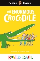 Book cover of Penguin Readers Level 1: Roald Dahl The Enormous Crocodile (ELT Graded Reader) by Roald Dahl
